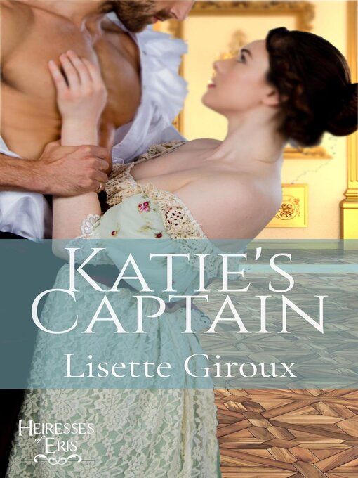 Title details for Katie's Captain by Lisette Giroux - Available